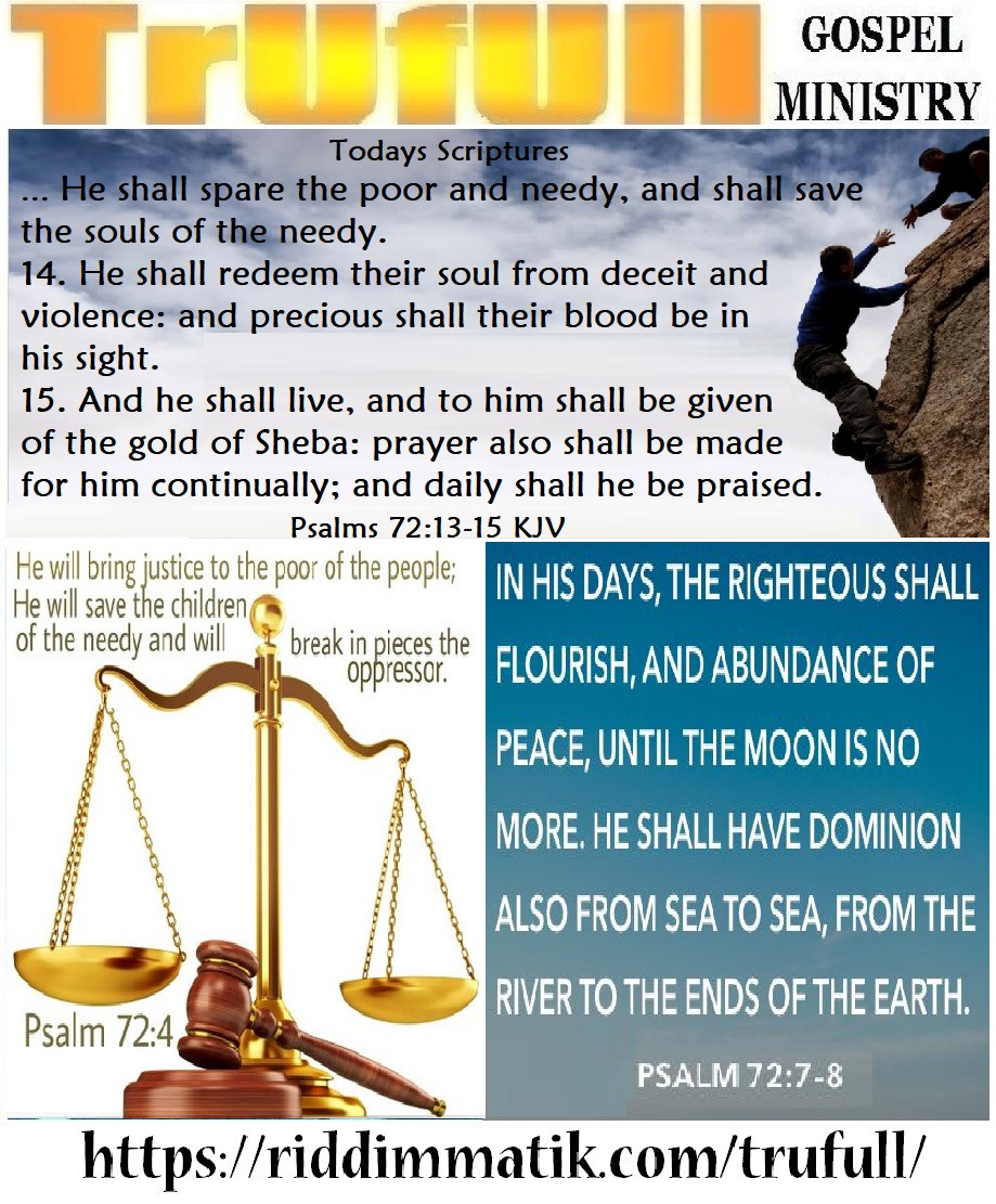 Thursdays’ – Psalms 72 13-15 KJV