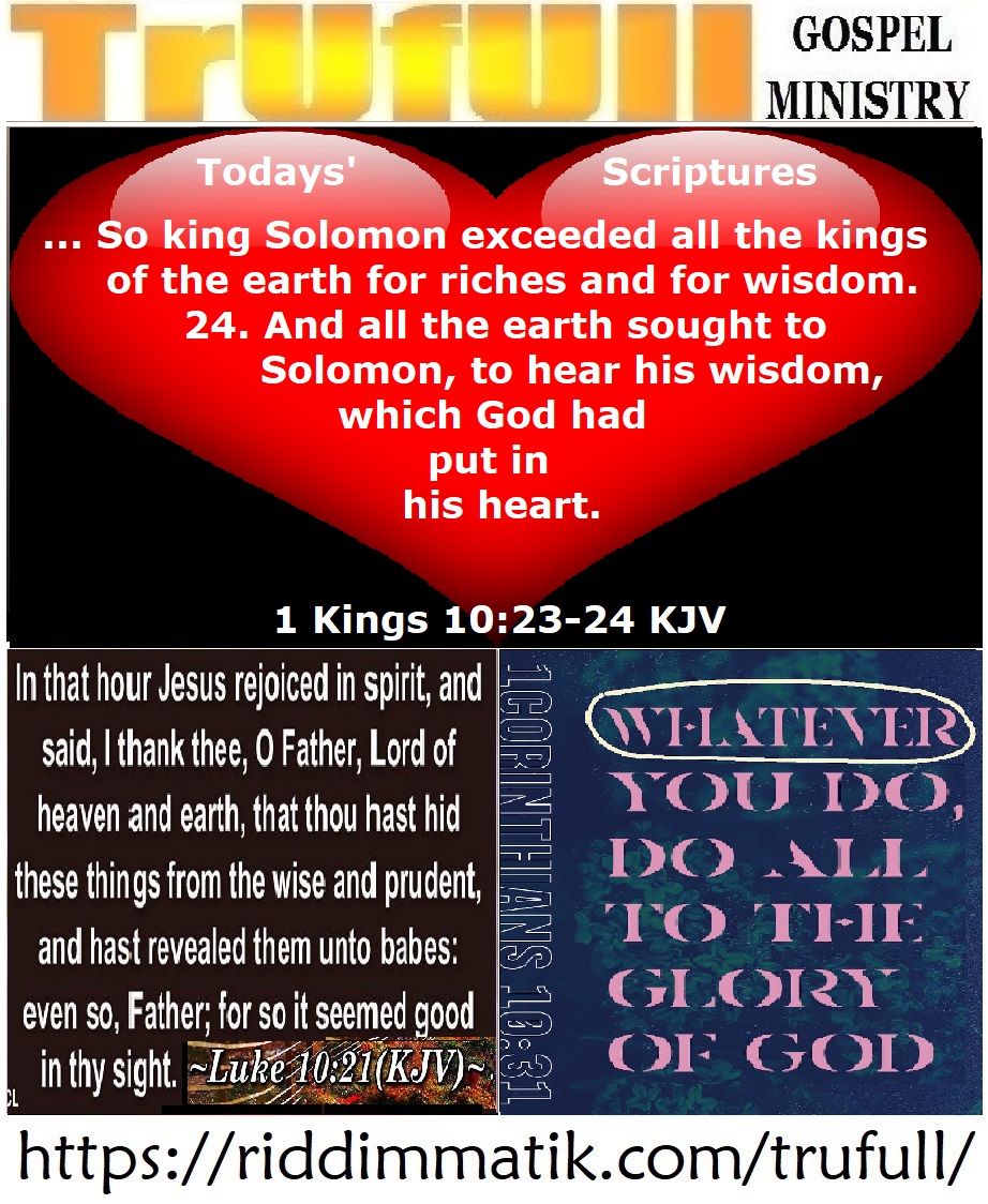 Sundays’ – 1 Kings 10 23-24 KJV